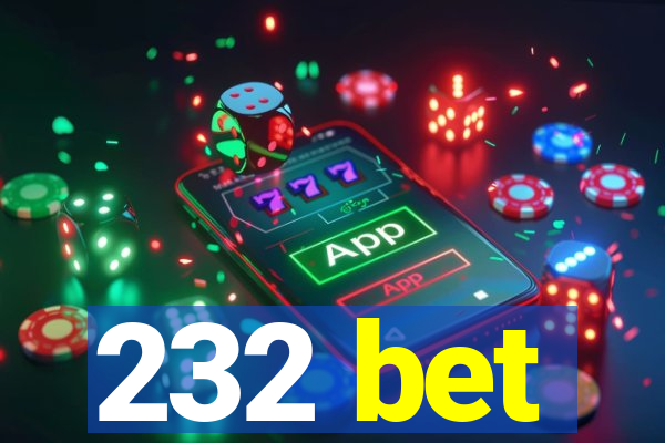232 bet